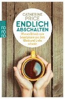 Catherine Price - Endlich abschalten, Häftad