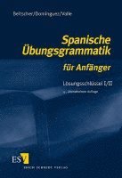 Spanische Übungsgrammatik für Anfänger. Lösungsschlüssel 1/2 1