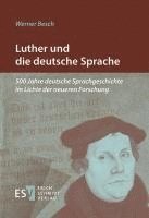 Werner Besch - Luther und die deutsche Sprache, Häftad