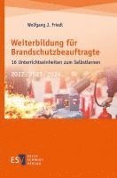 Wolfgang J. Friedl - Weiterbildung für Brandschutzbeauftragte, Häftad