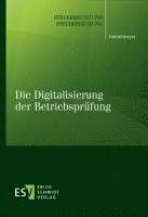 bokomslag Die Digitalisierung der Betriebsprüfung