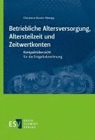 bokomslag Betriebliche Altersversorgung, Altersteilzeit und Zeitwertkonten