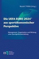 bokomslag Die UEFA EURO 2024(TM) aus sportökonomischer Perspektive