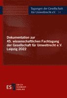 bokomslag Dokumentation zur 45. wissenschaftlichen Fachtagung der Gesellschaft für Umweltrecht e.V. Leipzig 2022