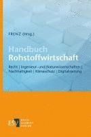 Walter Frenz - Handbuch Rohstoffwirtschaft, Inbunden
