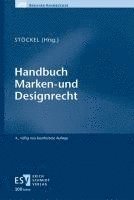Maximiliane Stöckel - Handbuch Marken- und Designrecht, Inbunden