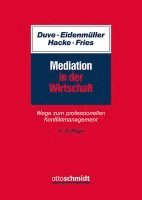 Christian Duve, Horst Eidenmüller, Andreas Hacke, Martin Fries - Mediation in der Wirtschaft, Häftad