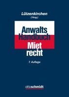 André Aust, Catharina Kunze, Ulrich Leo, Klaus Lützenkirchen, Norbert Monschau, Dominique Johanna Popiel, Norbert Schneider, Ralf Specht, Ulrich Weber, Jan-Torben Callsen, Kristina Callsen, Joachim Cornelius-Winkler, Marc Manuel Dickersbach, Thomas Eisenhardt, Andreas Gemeinhardt, Hans Reinold Horst, Walter Junker, Klaus Lützenkirchen - Anwalts-Handbuch Mietrecht, Inbunden