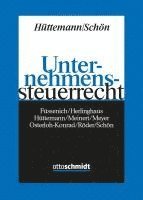 Bert Füssenich, Andreas Herlinghaus, Rainer Hüttemann, Carsten Meinert, André Meyer, Christine Osterloh-Konrad, Erik Röder, Wolfgang Schön - Unternehmenssteuerrecht, Inbunden