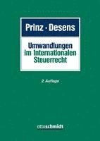Ulrich Prinz, Marc Desens - Umwandlungen im Internationalen Steuerrecht, Inbunden