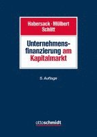 Mathias Habersack, Peter O. Mülbert, Michael Schlitt - Unternehmensfinanzierung am Kapitalmarkt, Inbunden