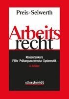 Ulrich Preis, Stephan Seiwerth - Arbeitsrecht, Inbunden