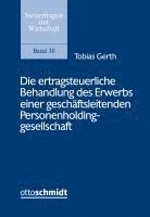 Die ertragsteuerliche Behandlung des Erwerbs einer geschäftsleitenden Personenholdinggesellschaft 1