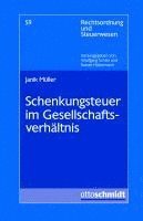 Janik Müller, Rainer Hüttemann, Wolfgang Schön - Schenkungsteuer im Gesellschaftsverhältnis, Häftad