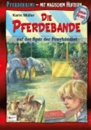 bokomslag Die Pferdebande 19. Auf der Spur der Ponyhändler