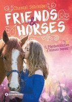 bokomslag Friends & Horses - Pferdemädchen küssen besser