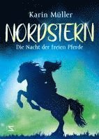 Karin Müller - Nordstern - Die Nacht der freien Pferde, Häftad