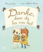 Mary Lyn Ray - Danke, dass du bei mir bist, Inbunden