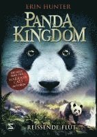 Erin Hunter - Panda Kingdom - Reißende Flut, Inbunden