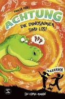 Pooja Puri - Achtung, die Dinosaurier sind los!, Inbunden