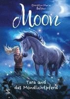 bokomslag Moon - Tara und das Mondlichtpferd
