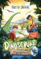 Britta Sabbag - Die Dinoschule - Findet das Flugungeheuer! (Band 3), Inbunden