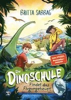 bokomslag Die Dinoschule - Findet das Flugungeheuer! (Band 3)