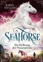 bokomslag Seahorse - Die Hoffnung der Wasserpferde