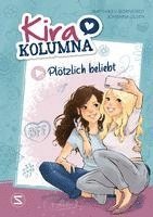 Kira Kolumna: Plötzlich beliebt 1