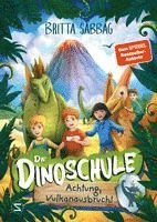 bokomslag Die Dinoschule - Achtung, Vulkanausbruch! (Band 4)