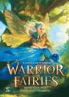 Stephanie Campisi - Warrior Fairies. Die Macht der Jahreszeiten-Krone, Inbunden