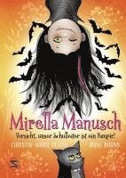 Anne Barns, Christin-Marie Below - Mirella Manusch - Vorsicht, unser Schulleiter ist ein Vampir!, Inbunden