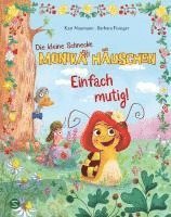 Kati Naumann - Die kleine Schnecke Monika Häuschen: Einfach mutig!, Inbunden