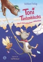 bokomslag Toni Tintenklecks auf mäusischer Mission