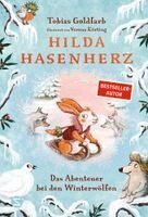 Tobias Goldfarb - Hilda Hasenherz. Das Abenteuer bei den Winterwölfen, Inbunden