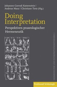 bokomslag Doing Interpretation: Perspektiven Praxeologischer Hermeneutik