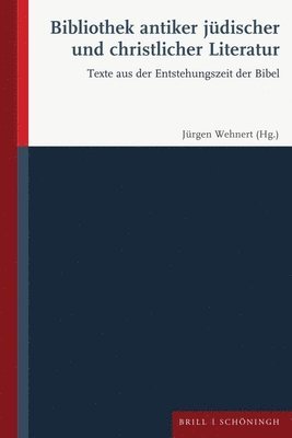 Jürgen Wehnert - Bibliothek Antiker Jüdischer Und Christlicher Literatur: Texte Aus Der Entstehungszeit Der Bibel, Inbunden