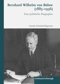 bokomslag Bernhard Wilhelm Von Bülow (1885-1936): Eine Politische Biographie
