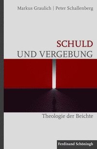 bokomslag Schuld Und Vergebung: Theologie Der Beichte