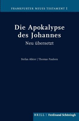 Die Apokalypse Des Johannes: Neu Übersetzt Von Stefan Alkier Und Thomas Paulsen 1
