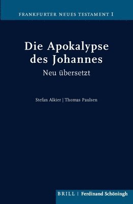 Die Apokalypse Des Johannes: Neu Ubersetzt Von Stefan Alkier Und Thomas Paulsen 1