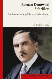 bokomslag Roman Dmowski: Schriften: Quellentexte Zum Polnischen Nationalismus