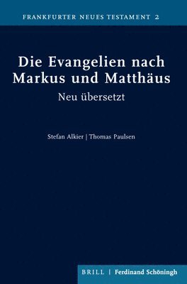 bokomslag Die Evangelien Nach Markus Und Matthaus: Neu Ubersetzt Und Mit Uberlegungen Zur Sprache Des Neuen Testaments, Zur Gattung Der Evangelien Und Zur Inter