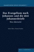Sfefan Alkier, Thomas Paulsen, Stefan Alkier - Das Evangelium Nach Johannes Und Die Drei Johannesbriefe: Neu Ubersetzt, Inbunden