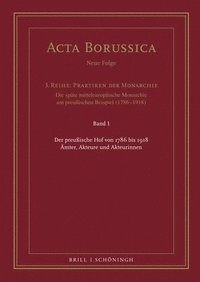 bokomslag Der Preuaische Hof Von 1786 Bis 1918: Amter, Akteure Und Akteurinnen