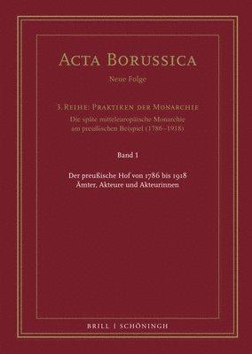 bokomslag Der Preuaische Hof Von 1786 Bis 1918: Amter, Akteure Und Akteurinnen