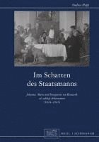 Im Schatten Des Staatsmanns: Johanna, Marie Und Marguerite Von Bismarck ALS Adelige Akteurinnen (1824-1945) 1