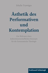 bokomslag Ästhetik des Performativen und Kontemplation