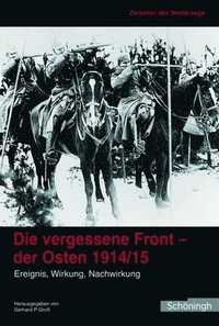 bokomslag Die vergessene Front. Der Osten 1914/15