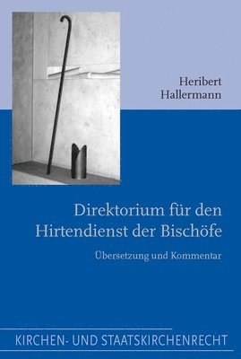 Direktorium Für Den Hirtendienst Der Bischöfe: Übersetzung Und Kommentar 1